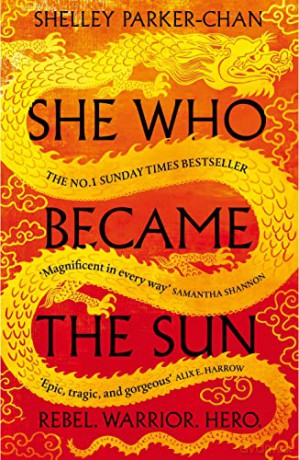 She Who Became the Sun: The Number One Sunday Times Bestseller (The Radiant Emperor, 1) - Shelley Parker-Chan [KSIĄŻKA]