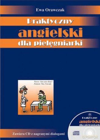 Praktyczny angielski dla pielęgniarki - Orawczak [KSIĄŻKA]