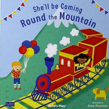 She'll Be Coming 'Round the Mountain (Classic Books with Holes Board Book) - Anne Passchier [KSIĄŻKA]