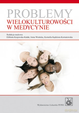 Problemy wielokulturowości w medycynie - Krajewska-Kułak [KSIĄŻKA]