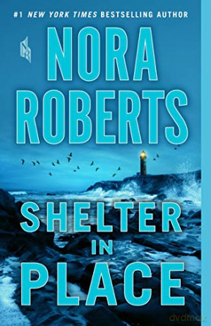 Shelter in Place - Nora Roberts [KSIĄŻKA]