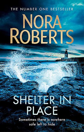 Shelter in Place - Nora Roberts [KSIĄŻKA]