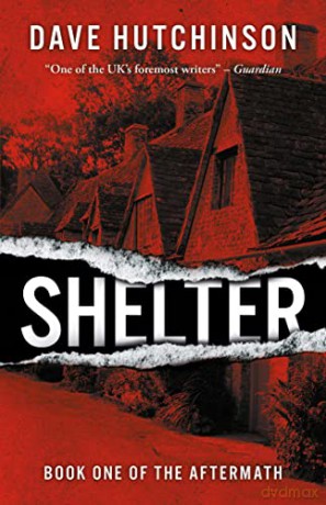 Shelter: The Aftermath Book One (Volume 1) - Dave Hutchinson [KSIĄŻKA]