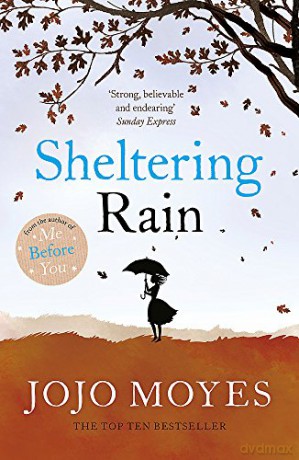 Sheltering Rain: the captivating and emotional novel from the author of Me Before You - Jojo Moyes [KSIĄŻKA]