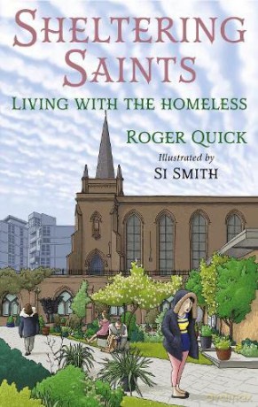 Sheltering Saints: Living with the homeless - Roger Quick [KSIĄŻKA]