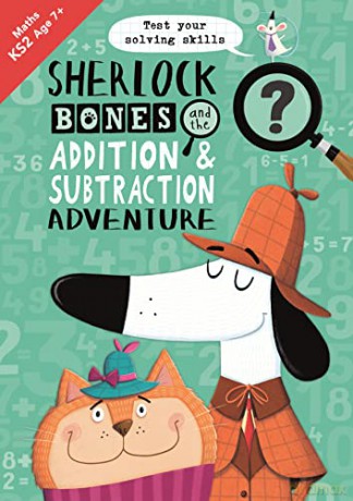 Sherlock Bones and the Addition and Subtraction Adventure (A KS2 home learning resource) (Buster Practice Workbooks) - John Bigwood [KSIĄŻKA]