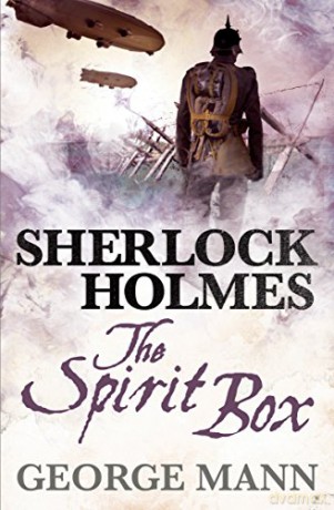 Sherlock Holmes - The Spirit Box - George Mann [KSIĄŻKA]