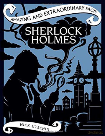Sherlock Holmes (Amazing and Extraordinary Facts) - Nick Utechin [KSIĄŻKA]