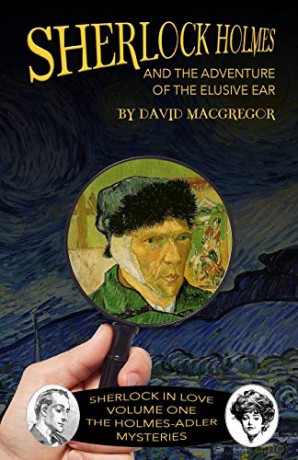 Sherlock Holmes and The Adventure of The Elusive Ear (1) (Sherlock in Love: The Holmes-Adler Mysteries) - David MacGregor [KSIĄŻKA]