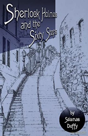 Sherlock Holmes and The Sixty Steps - Séamas Duffy [KSIĄŻKA]