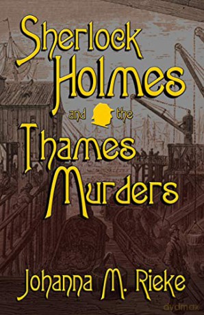 Sherlock Holmes and The Thames Murders - Johanna M. Reike [KSIĄŻKA]