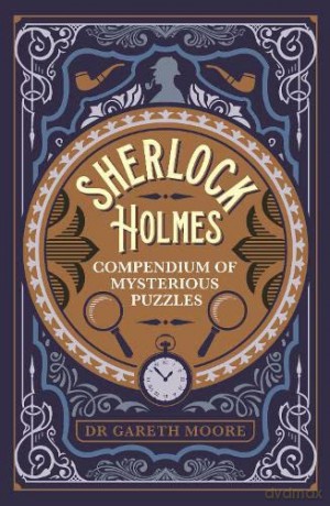 Sherlock Holmes Compendium of Mysterious Puzzles (Arcturus Classic Conundrums) - Dr Gareth Moore [KSIĄŻKA]