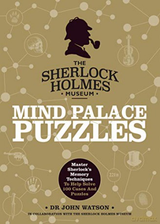Sherlock Holmes Mind Palace Puzzles: Master Sherlock's Memory Techniques To Help Solve 100 Cases - Tim Dedopulos [KSIĄŻKA]
