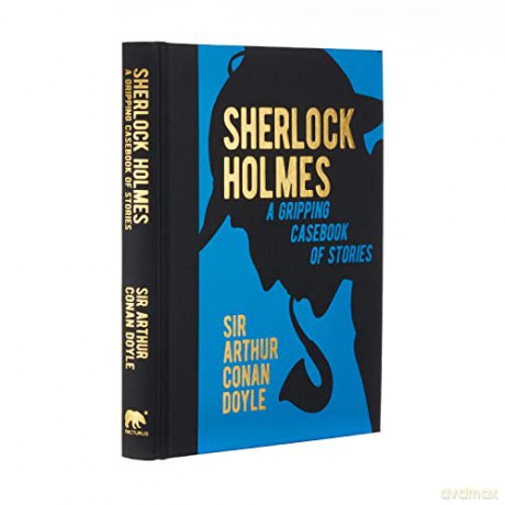 Sherlock Holmes: A Gripping Casebook of Stories: A Gripping Casebook of Stories (Arcturus Gilded Classics, 1) - Arthur Conan Doyle [KSIĄŻKA]