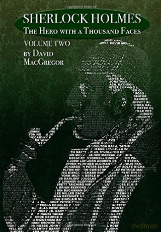 Sherlock Holmes: The Hero With a Thousand Faces - Volume 2 (2) - David MacGregor [KSIĄŻKA]