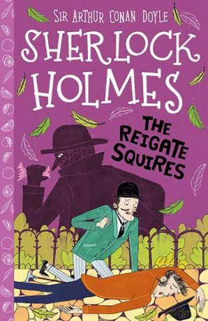 Sherlock Holmes: The Reigate Squires (Easy Classics): 6 (The Sherlock Holmes Children's Collection: Shadows, Secrets and Stolen Treasure (Easy Classics)) - Stephanie Baudet [KSIĄŻKA]