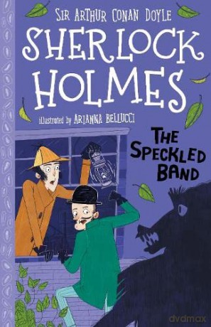 Sherlock Holmes: The Speckled Band (Easy Classics): 4 (The Sherlock Holmes Children's Collection: Shadows, Secrets and Stolen Treasure (Easy Classics)) - Sir Arthur Conan Doyle [KSIĄŻKA]