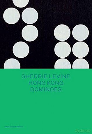 Sherrie Levine: Hong Kong Dominoes (Spotlight) - Larry List [KSIĄŻKA]