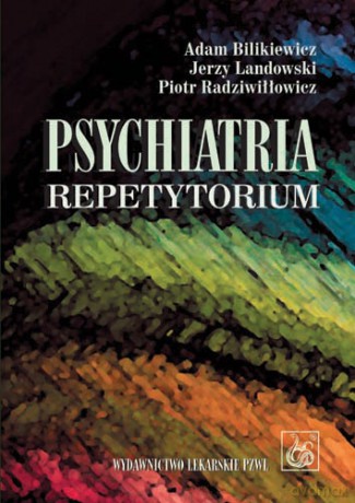 Psychiatria - Repetytorium - Bilikiewicz [KSIĄŻKA]