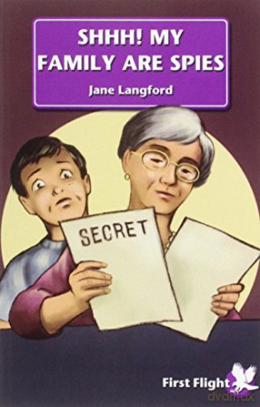Shhh! My Family are Spies! (First Flight) - Jane Langford [KSIĄŻKA]