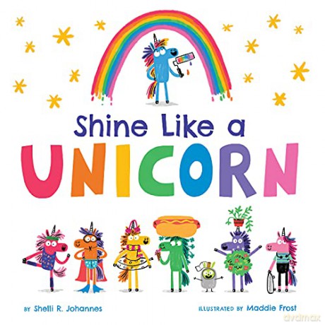 Shine Like a Unicorn - Shelli R. Johannes [KSIĄŻKA]