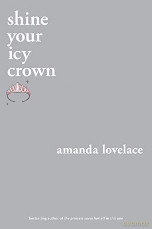 shine your icy crown (you are your own fairy tale) - Amanda Lovelace [KSIĄŻKA]