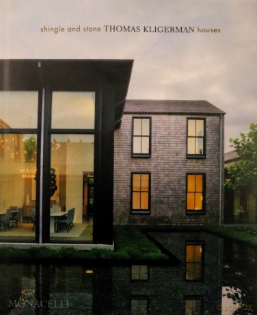 Shingle and Stone: Thomas Kligerman Houses - Thomas Kligerman [KSIĄŻKA]