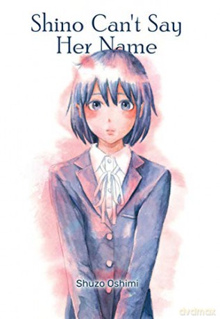 Shino Can't Say Her Name - Shuzo Oshimi [KSIĄŻKA]