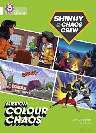 Shinoy and the Chaos Crew Mission: Colour Chaos: Band 10/White (Collins Big Cat) - Chris Callaghan [KSIĄŻKA]