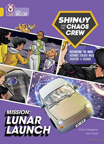 Shinoy and the Chaos Crew Mission: Lunar Launch: Band 09/Gold (Collins Big Cat) - Chris Callaghan [KSIĄŻKA]