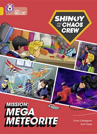 Shinoy and the Chaos Crew Mission: Mega Meteorite: Band 09/Gold (Collins Big Cat) - Chris Callaghan [KSIĄŻKA]