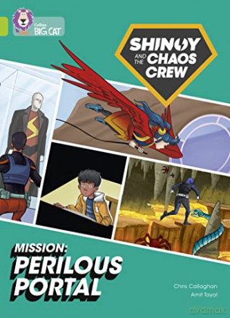 Shinoy and the Chaos Crew Mission: Perilous Portal: Band 11/Lime (Collins Big Cat) - Chris Callaghan [KSIĄŻKA]