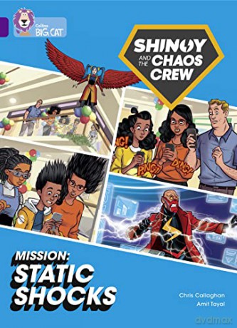 Shinoy and the Chaos Crew Mission: Static Shocks: Band 08/Purple (Collins Big Cat) - Chris Callaghan [KSIĄŻKA]