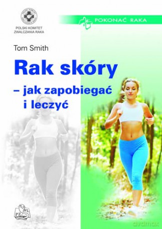 Rak skóry - Jak zapobiegać i leczyć - Smith [KSIĄŻKA]