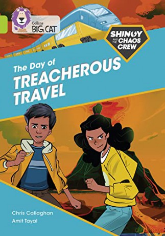 Shinoy and the Chaos Crew: The Day of Treacherous Travel: Band 11/Lime (Collins Big Cat) - Chris Callaghan [KSIĄŻKA]