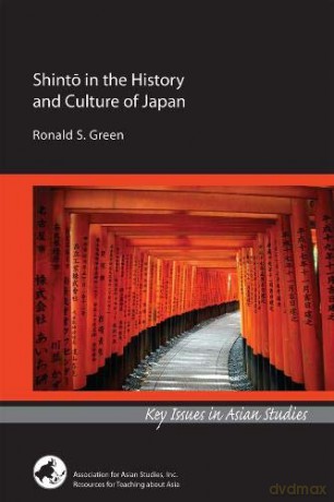 Shinto in the History and Culture of Japan (Key Issues in Asian Studies) - Ronald S. Green [KSIĄŻKA]