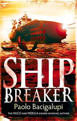 Ship Breaker: Number 1 in series - Paolo Bacigalupi [KSIĄŻKA]
