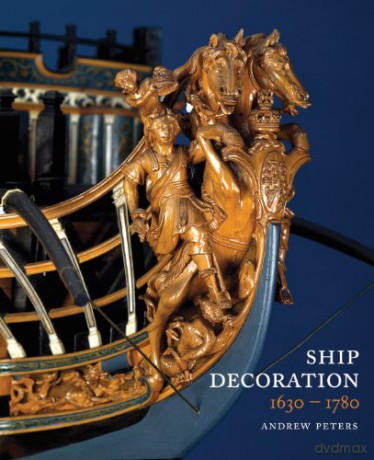 Ship Decoration 1630-1780 - Andy Peters [KSIĄŻKA]