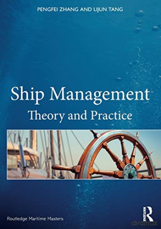Ship Management: Theory and Practice (Routledge Maritime Masters) - Pengfei Zhang [KSIĄŻKA]