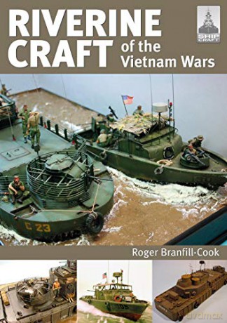 ShipCraft 26: Riverine Craft of the Vietnam Wars - Roger Branfill-Cook [KSIĄŻKA]