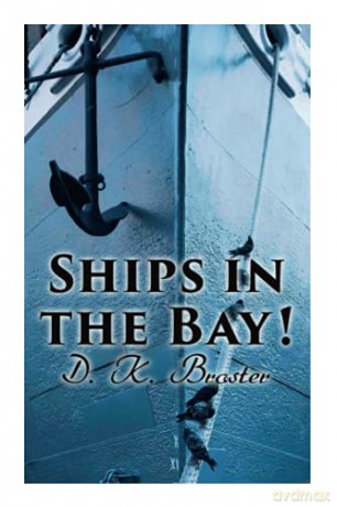 Ships in the Bay!: Historical Romance Novel - D. K. Broster [KSIĄŻKA]