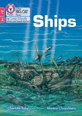 Ships: Phase 2 Set 5 Blending practice (Big Cat Phonics for Little Wandle Letters and Sounds Revised - Age 7+) - Charlotte Raby [KSIĄŻKA]