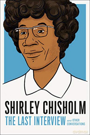 Shirley Chisholm: The Last Interview: And Other Conversations - Shirely [KSIĄŻKA]
