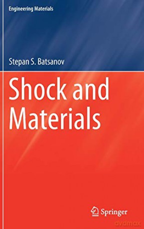 Shock and Materials (Engineering Materials) - Stepan S. Batsanov [KSIĄŻKA]