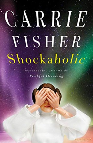 Shockaholic - Carrie Fisher [KSIĄŻKA]