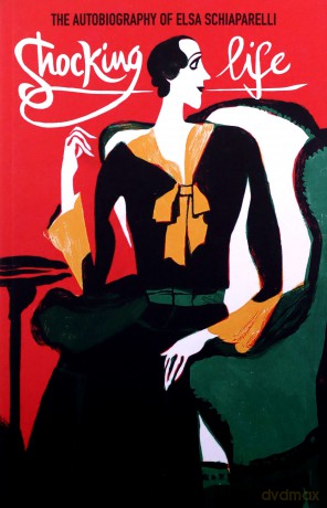 Shocking Life: The Autobiography of Elsa Schiaparelli (V&A Fashion Perspectives) - Elsa Schiaparelli [KSIĄŻKA]
