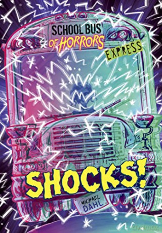 Shocks! - Express Edition (School Bus of Horrors - Express Edition) - Michael Dahl [KSIĄŻKA]
