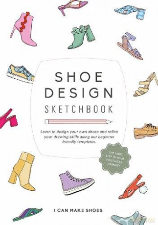 Shoe Design Sketchbook: BY I CAN MAKE SHOES - Amanda Overs [KSIĄŻKA]