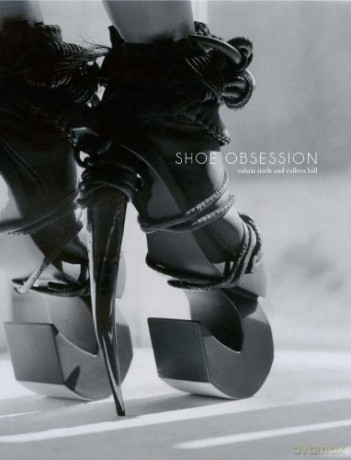 Shoe Obsession (Fashion Institute of Technology (YAL)) - Valerie Steele [KSIĄŻKA]