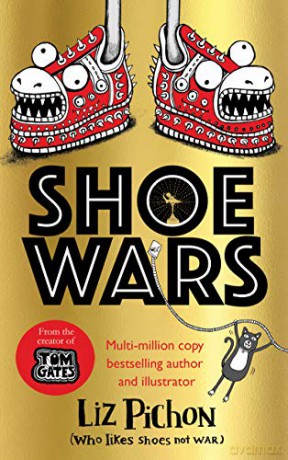 Shoe Wars (the laugh-out-loud, packed-with-pictures new adventure from the creator of Tom Gates): 1 - Liz Pichon [KSIĄŻKA]
